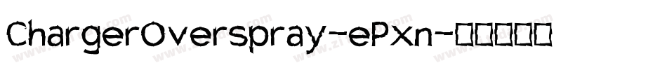 ChargerOverspray-ePxn字体转换