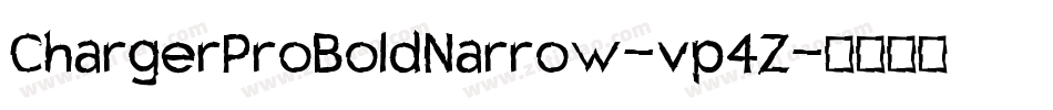 ChargerProBoldNarrow-vp4Z字体转换