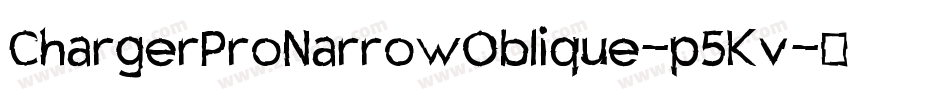 ChargerProNarrowOblique-p5Kv字体转换
