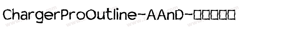 ChargerProOutline-AAnD字体转换