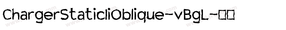 ChargerStaticIiOblique-vBgL字体转换