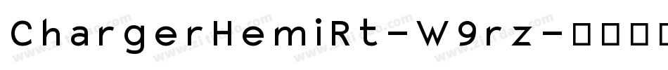 ChargerHemiRt-W9rz字体转换