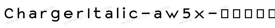 ChargerItalic-aw5x字体转换