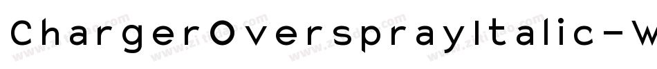 ChargerOversprayItalic-W91O字体转换