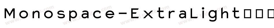 Monospace-ExtraLight转换器字体转换