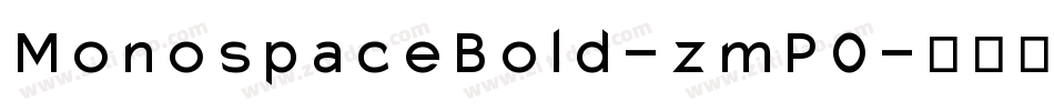 MonospaceBold-zmP0字体转换