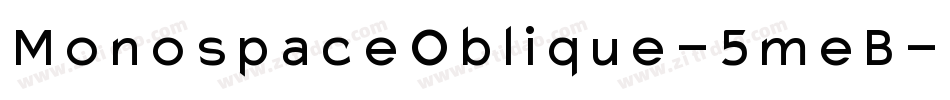 MonospaceOblique-5meB字体转换