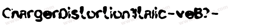 ChargerDistortion1Italic-veB7字体转换