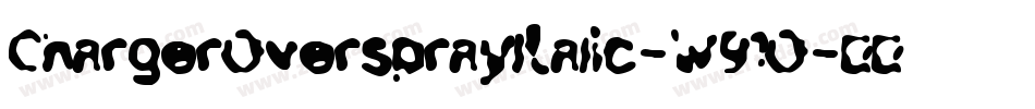 ChargerOversprayItalic-W91O字体转换