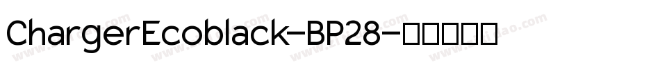 ChargerEcoblack-BP28字体转换
