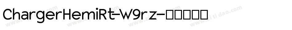 ChargerHemiRt-W9rz字体转换