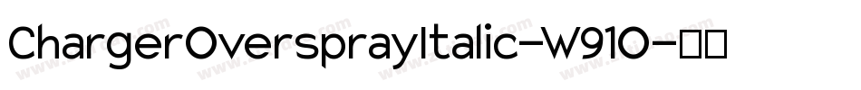 ChargerOversprayItalic-W91O字体转换