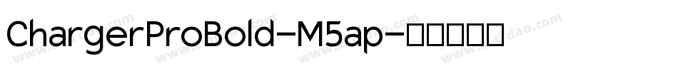 ChargerProBold-M5ap字体转换