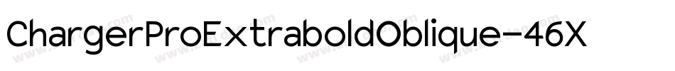 ChargerProExtraboldOblique-46XY字体转换