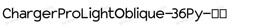 ChargerProLightOblique-36Py字体转换