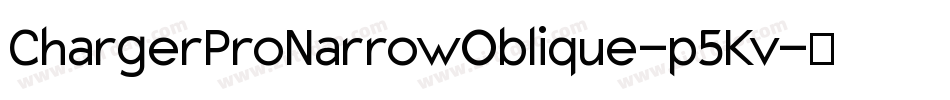 ChargerProNarrowOblique-p5Kv字体转换