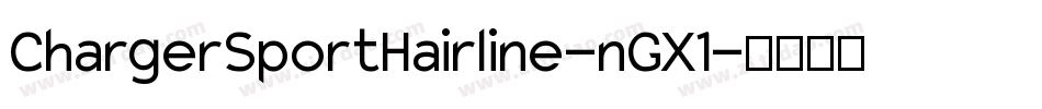 ChargerSportHairline-nGX1字体转换