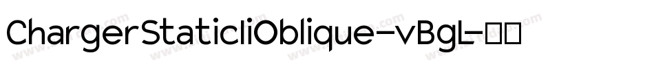 ChargerStaticIiOblique-vBgL字体转换