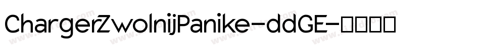 ChargerZwolnijPanike-ddGE字体转换
