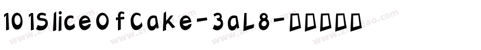 101SliceOfCake-3aL8字体转换