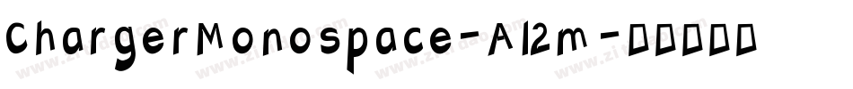 ChargerMonospace-Al2m字体转换