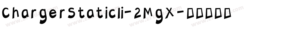 ChargerStaticIi-2MgX字体转换