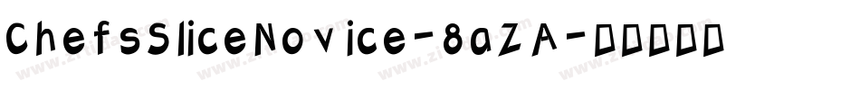 ChefsSliceNovice-8aZA字体转换