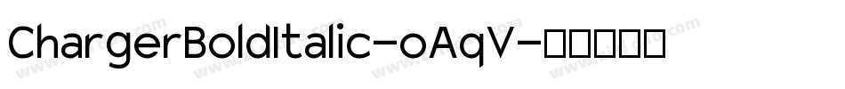 ChargerBoldItalic-oAqV字体转换