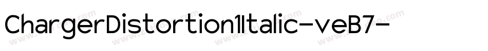 ChargerDistortion1Italic-veB7字体转换