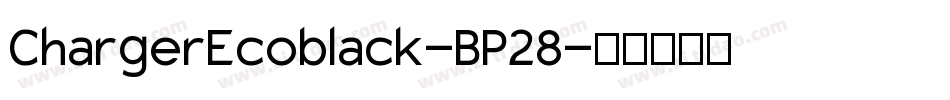 ChargerEcoblack-BP28字体转换