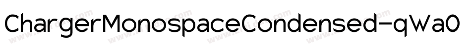 ChargerMonospaceCondensed-qWa0字体转换