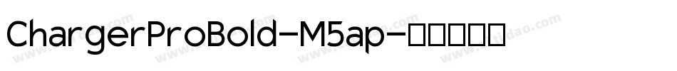 ChargerProBold-M5ap字体转换