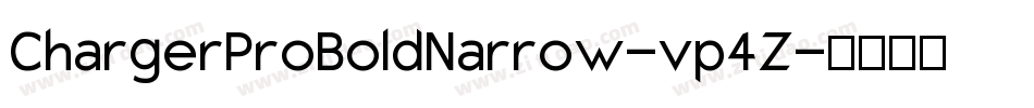 ChargerProBoldNarrow-vp4Z字体转换