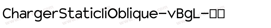 ChargerStaticIiOblique-vBgL字体转换