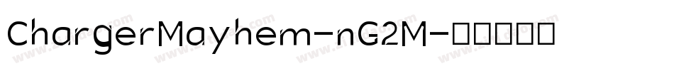 ChargerMayhem-nG2M字体转换