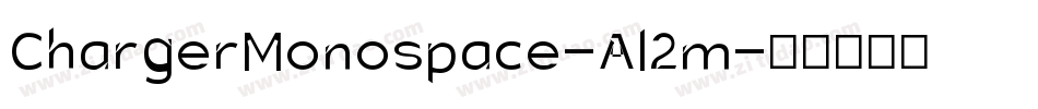 ChargerMonospace-Al2m字体转换