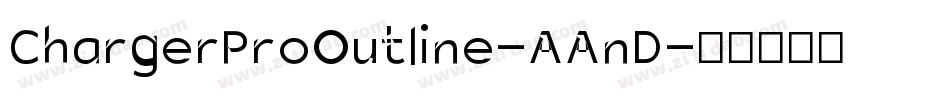 ChargerProOutline-AAnD字体转换