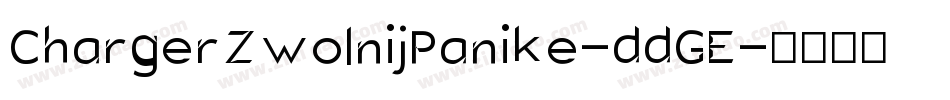 ChargerZwolnijPanike-ddGE字体转换