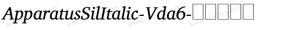 ApparatusSilItalic-Vda6字体转换
