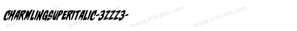 CharmlingSuperItalic-3zzZ3字体转换