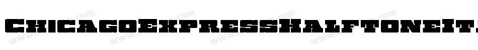 ChicagoExpressHalftoneItal-xepR字体转换