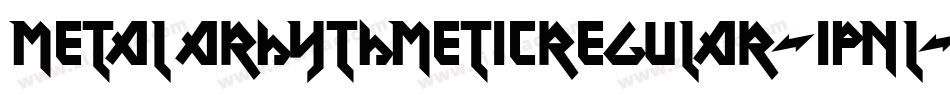 MetalArhythmeticRegular-1pnL字体转换