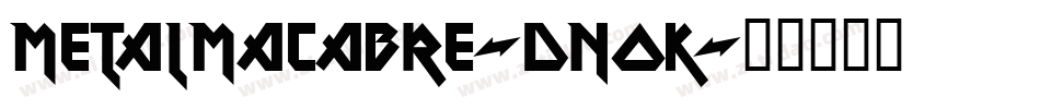 MetalMacabre-dnoK字体转换