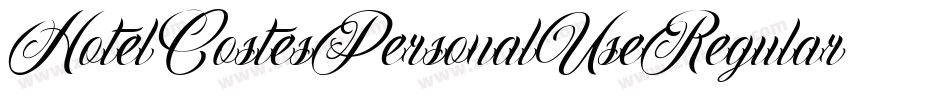 HotelCostesPersonalUseRegular-EjPn字体转换 HotelCostesPersonalUseRegular-EjPn字体转换
