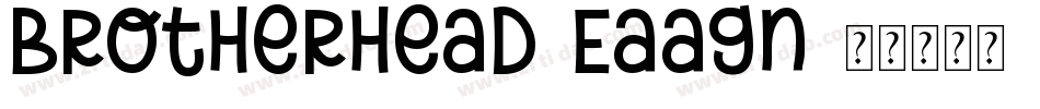 Brotherhead-Eaagn字体转换