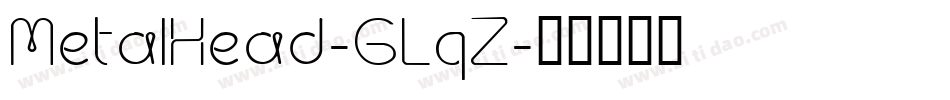 MetalHead-GLqZ字体转换