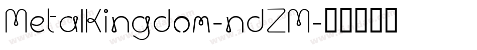 MetalKingdom-ndZM字体转换