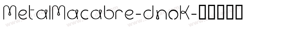 MetalMacabre-dnoK字体转换