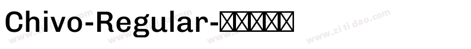 Chivo-Regular字体转换