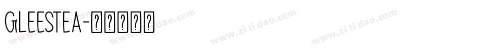 GLEESTEA字体转换